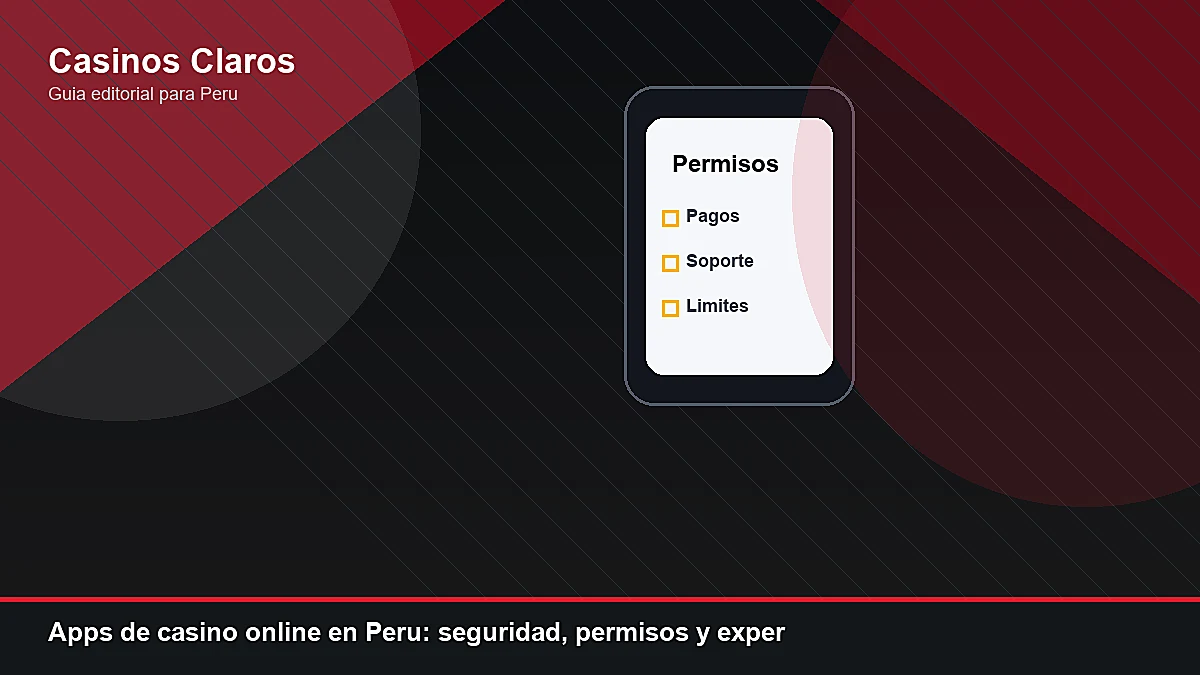 Apps de casino online en Peru: seguridad, permisos y experiencia movil