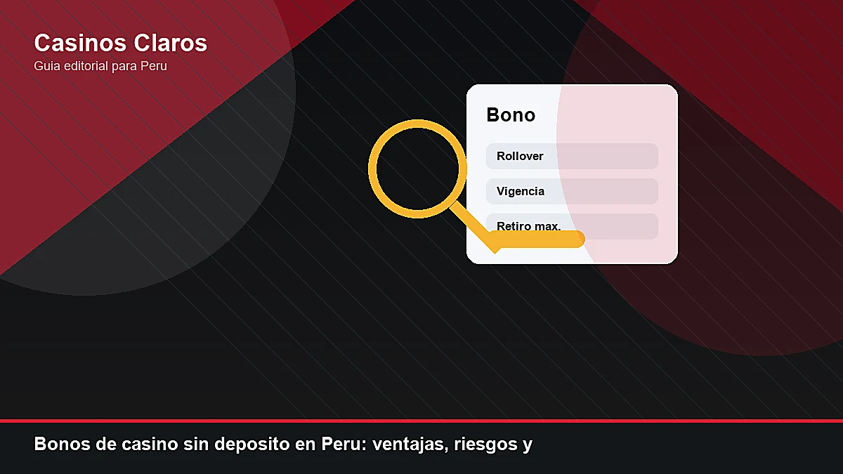 Bonos de casino sin deposito en Peru: ventajas, riesgos y condiciones